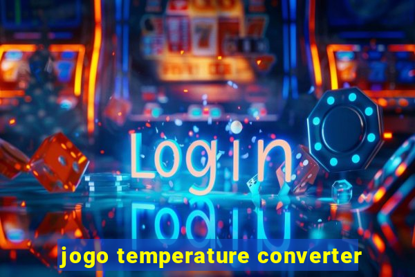 jogo temperature converter